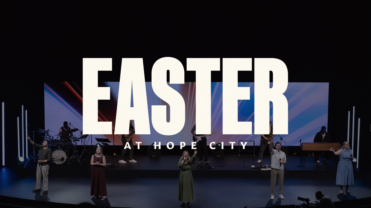 Easter at Hope City